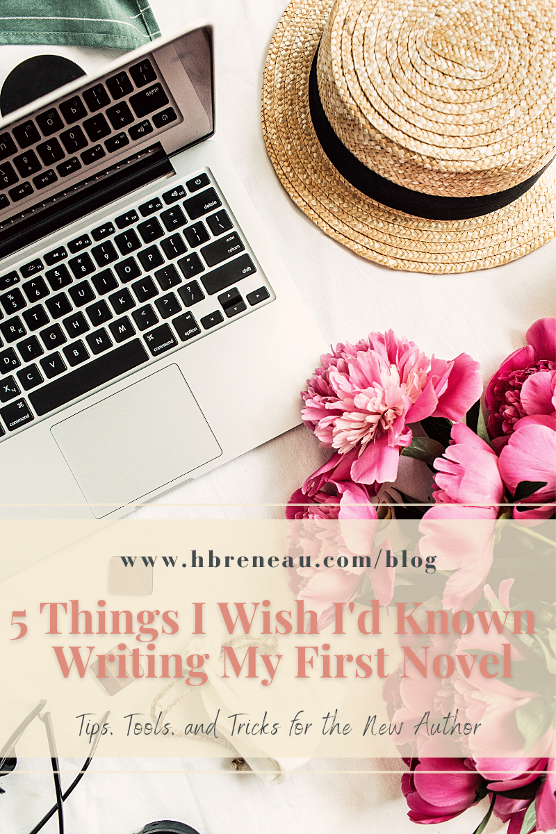 5 Things I Wish I'd Known Before Writing My First Novel - H.B. Reneau